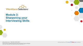 Job Search Module 3: Sharpening Your Interviewing Skills
