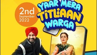 Yaar Mera Titliaan Warga ( Promotion ) Gippy Grewal | Tanu Grewal | punjabi Movie 2022￼