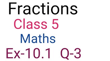 Q 3 - Ex 10.1 "Fractions" Chapter 10 ICSE Class 5 Maths Solutions