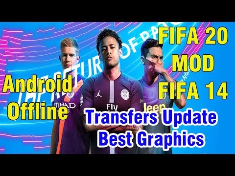 FIFA 20 MOD FIFA 14 Android Offline 900MB New Menu Face Kits 2020 & Transfers Update Best Graphics