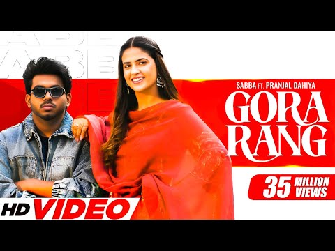 Gora Rang Sabba Pranjal Dahiya Jasmeen Akhtar Latest Punjabi Songs 2025 New Punjabi Songs