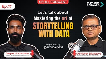 Ep. 11 | Mastering the Art of Storytelling with Data ft. Deepak Bhattacharya | FutureForward