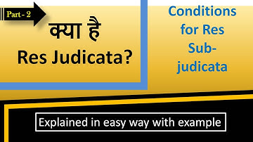 Doctrine of Res judicata || Sec 11 of CPC || Part 2 || Explained with example ||