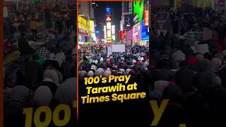 Hundreds Pray Tarawih in New York's Times Square