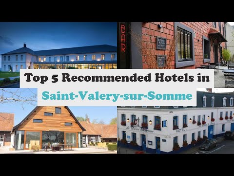 Top 5 Recommended Hotels In Saint-Valery-sur-Somme | Best Hotels In Saint-Valery-sur-Somme