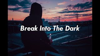 break into the dark (Slowed+Reverb