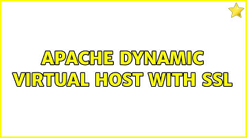 Apache Dynamic Virtual Host with SSL