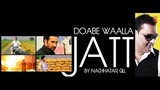 DOABE WALLA JATT NACHHATAR GILL FULL VIDEO SONG | SAJDA - TERE PYAR DA | NEW PUNJABI SONGS 2014
