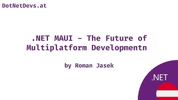 .NET MAUI - The Future of Multiplatform Developmentn by Roman Jasek