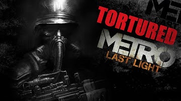 Artyom in Trouble - Metro: Last Light - Torture Scene