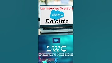 Top 6 Deloitte Salesforce Developer Interview Questions and Answers #salesforce #lwc #deloitte