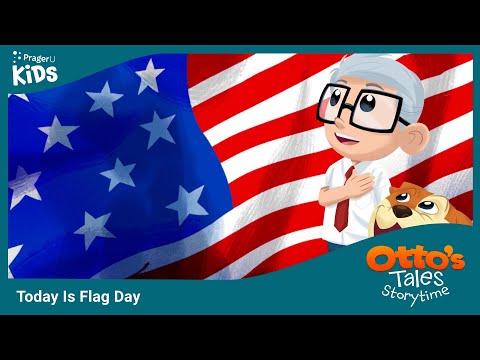 Storytime: Otto's Tales — Today Is Flag Day!