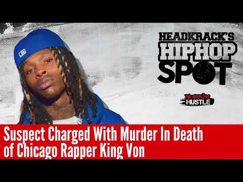 Suspect Charged With Murder In Death Of Chicago Rapper King Von 105 Kjamz Suspect Charged With Murder In Death Of Chicago Rapper King Von 105 Kjamz