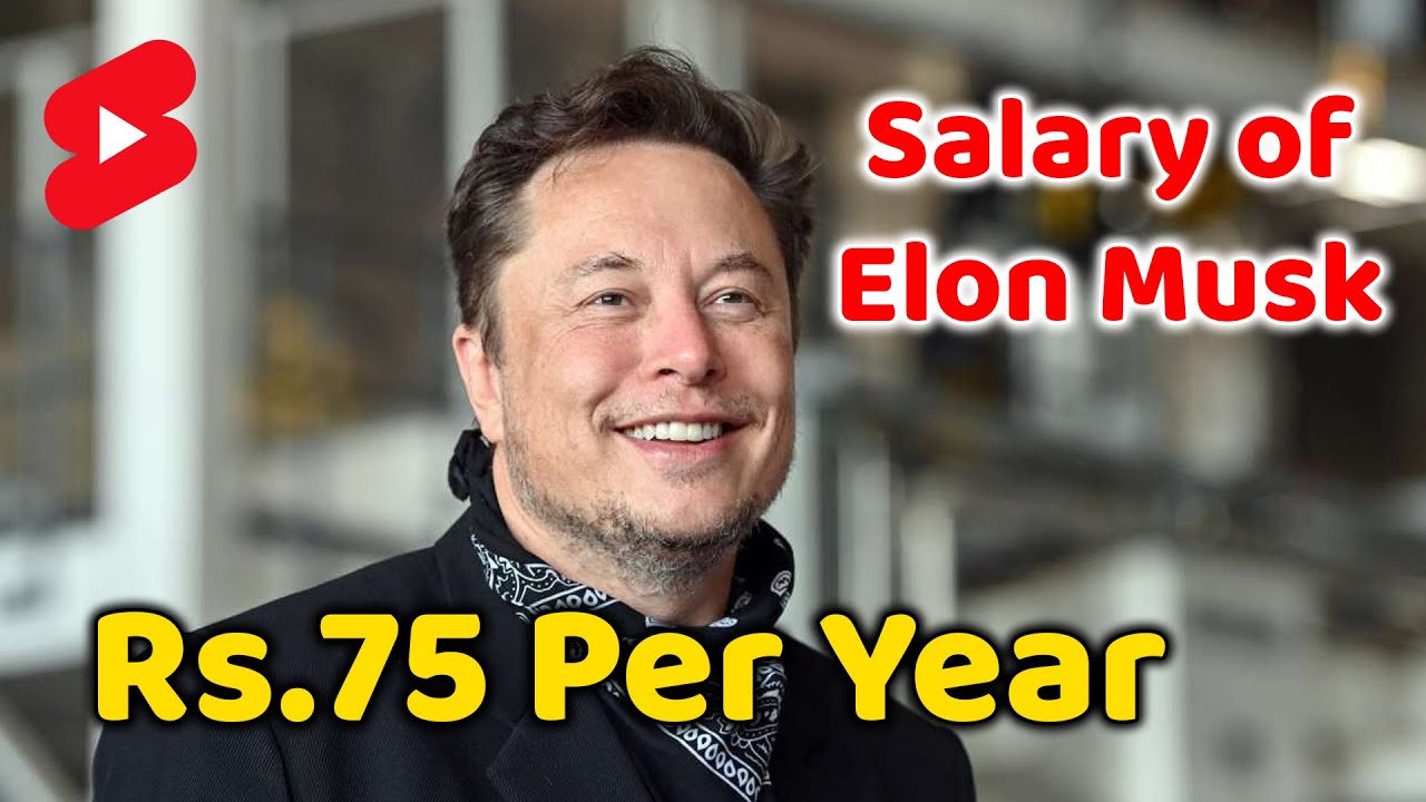😮Rs.75 Per year -Real Salary of Elon Musk😱 #Shorts - YouTube