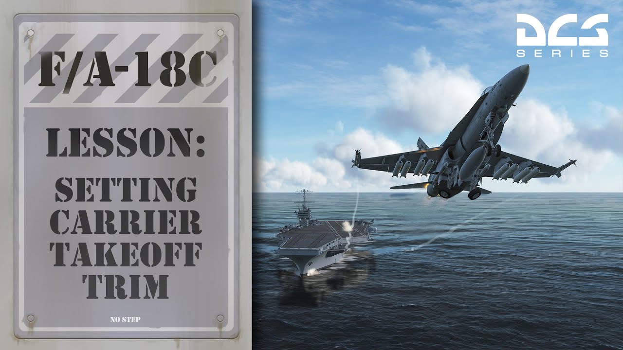 DCS F/A18C Setting Carrier Takeoff Trim YouTube
