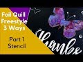 What Can You Do with a Foil Quill Freestyle Pen? Part 1: Stencils