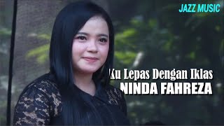 KULEPAS DENGAN IKHLAS  NINDA FAHREZA #JAZZ MUSIK TUNAHAN #ATHAR AUDIO