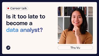 Is It Too Late To Become a Data Analyst?  | CareerFoundry Webinar screenshot 5