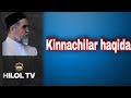 Kinnachilar haqida |@Hilol TV |Shayx Muxammad Sodiq Muxammad Yusuf