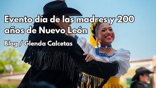 Evento día de las madres y 200 años de Nuevo León || Blog Glenda Calcetas