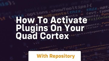 How to activate plugins on your quad cortex
