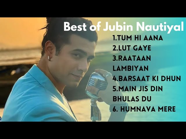 Top 6 of Jubin Nautiyal. #song class=