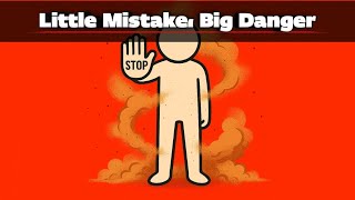 A Small Mistake, A Big Setback