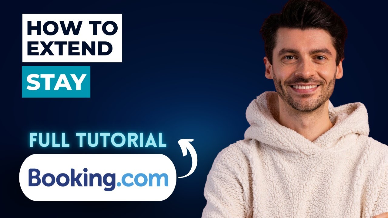How to Extend Stay on Booking.com [2026 Full Guide]