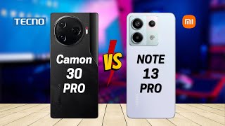 Tecno Camon 30 Pro 5G vs Redmi Note 13 Pro 5G