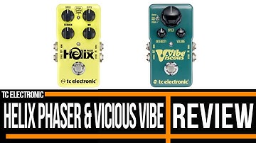 TC Electronic Helix Phaser & Viscous Vibe Guitar Pedal Review