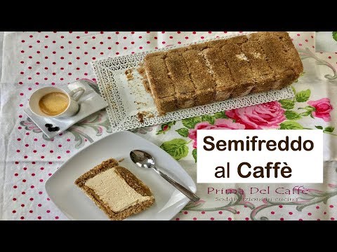 SEMIFREDDO AL CAFFÈ ricetta facile - Coffee Semifreddo easy recipe