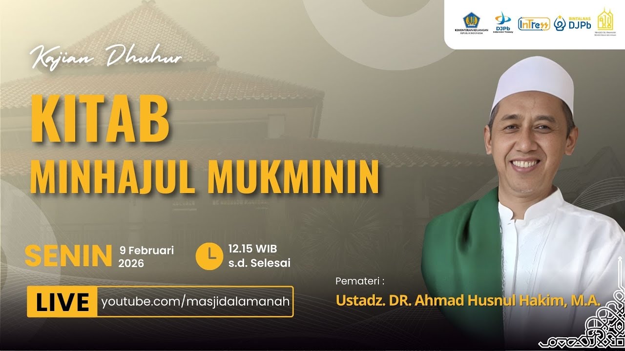 Kajian Dzuhur - Bersama  Ustadz. Dr. Ahmad Husnul Hakim, M.A. | Kajian Kitab Minhajul Mukminin