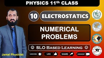 Numerical Problems | Chapter 10 | Electrostatics | Physics 11th | NBF | #electrostatics #numericals