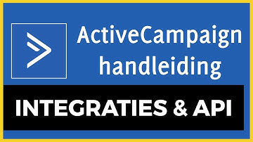 ActiveCampaign Handleiding –  Apps, integraties & API