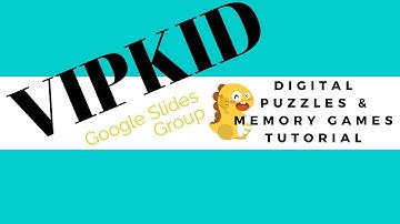 Creating Digital Puzzles & Memory Games Tutorial | VIPKID Google Slides