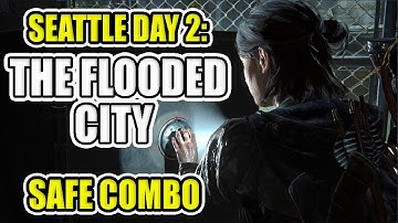 How to Open The Flooded City Safe - Seattle Day 2 - The Last of Us Part II