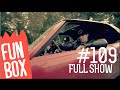 FUNBOX #109 | FULL SHOW