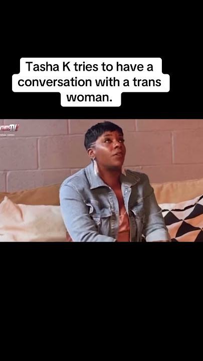 Tasha K tries to have a conversation with a trans woman #trending #viralvideo #shorts #short #video