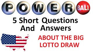 lottoformula.com - USA Powerball Lottery 5 short questions and answers about the big lotto draw