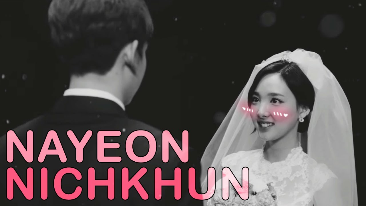 2PM Nichkhun & TWICE Nayeon Moments