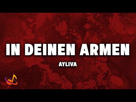 AYLIVA - IN DEINEN ARMEN [Lyrics]