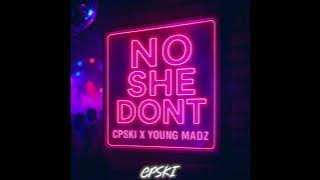 No She Dont (Remix) Prod CPski
