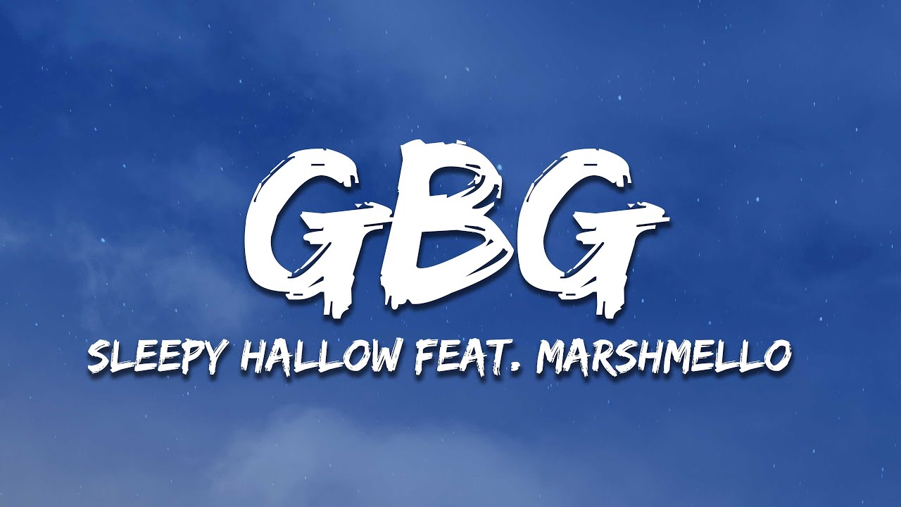 Sleepy Hallow - GBG (Lyrics) Feat. Marshmello - YouTube