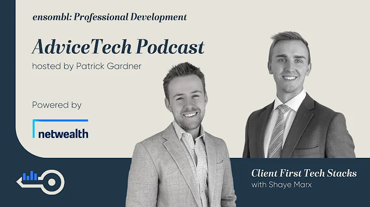 AdviceTech Podcast #154 - Client First Tech Stacks