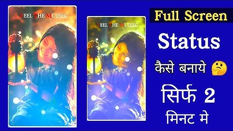 How To Create #Trending Full Screen Whatsapp Status Video in |KineMaster| #Kinasterediting