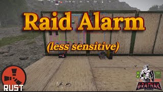 Rust: Raid Alarm (less sensitive to Explosive Ammo)