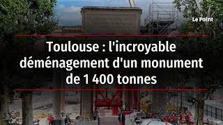 Toulouse : l'incroyable déménagement d'un monument de 1 400 tonnes