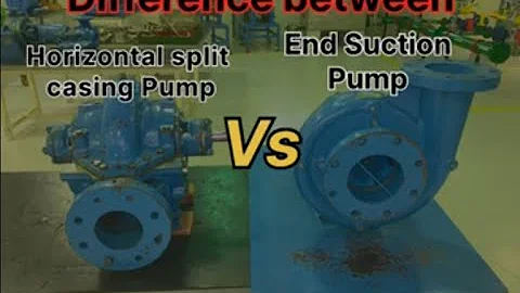 Difference between End Suction Pump and Horizontal Split Casing Pump | Centrifugal Pumps