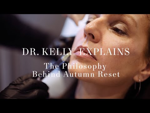 Dr. Kelly explains &quot;The Philosophy Behind Autumn Reset&quot;