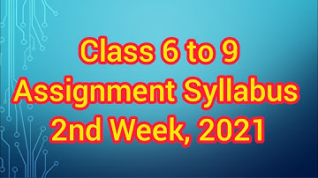 Class Six to Nine Assignment Syllabus || 2nd Week, 2021| Class 6 to 9 Assignment Syllabus, 2nd week